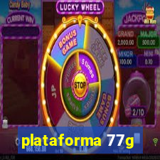 plataforma 77g